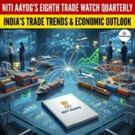 NITI Aayog Eighth Trade Watch Quarterly