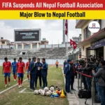 FIFA Suspends All Nepal Football Association