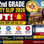 RPSC 2nd Grade Exam City Slip 2026 Out