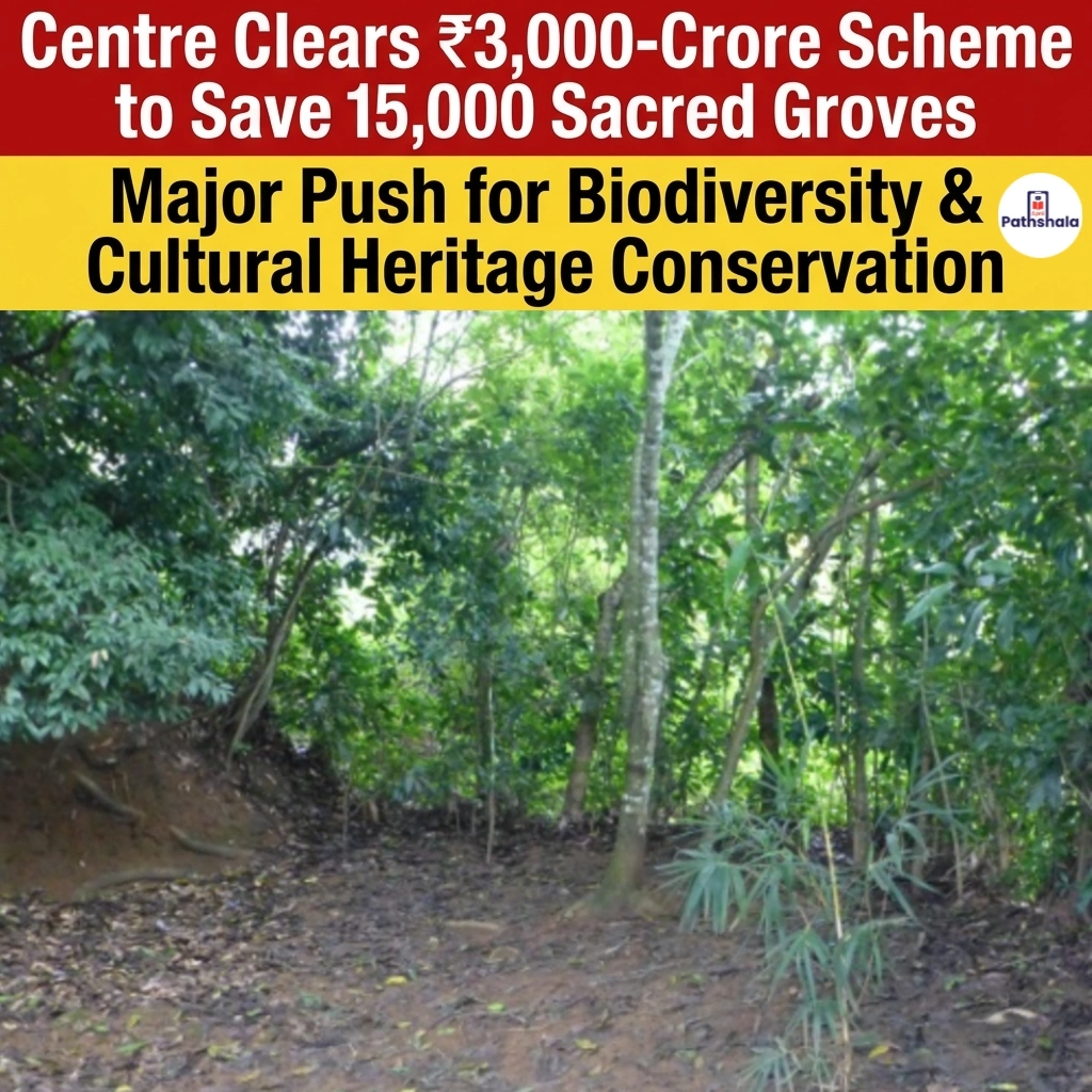 Aastha Van Sanrakshan Yojana to Save 15,000 Sacred Groves