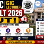 UPPSC GIC Lecturer Result 2026 Out 