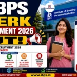 IBPS Clerk Recruitment 2026 Out