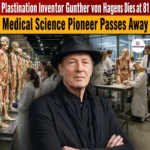 Plastination Inventor Gunther von Hagens Dies at 81