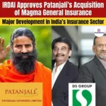 Patanjali Magma General Insurance Acquisition Approved by IRDAI 