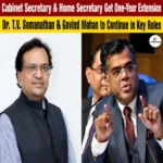 Union Secretary Extension Approved for Cabinet and Home Bureaucrats