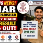 Bihar Vidhan Parishad Security Guard Final Result 2026 Out