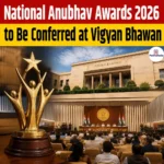 National Anubhav Awards 2026- Features, Eligibility and Significance