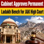 Approval of Permanent Ladakh Bench for J&K High Court