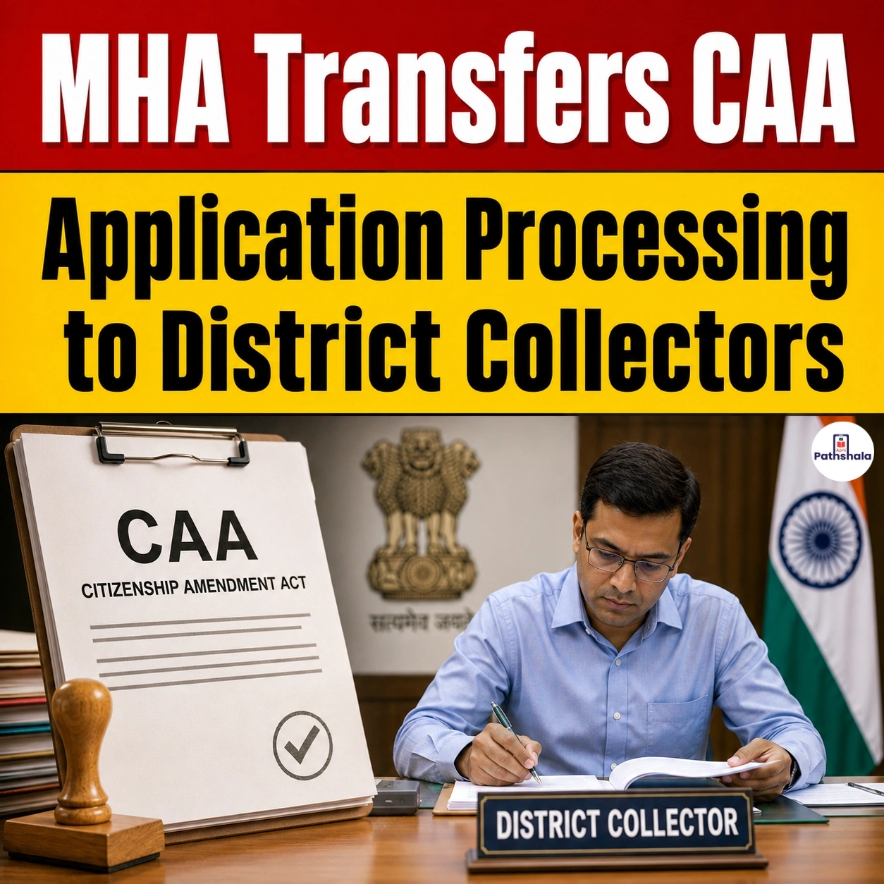 MHA CAA Application Processing Transferred to District Collectors