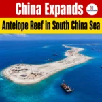 China Expands Antelope Reef To Build Military Base