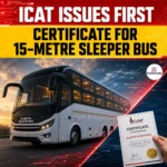 ICAT First Certificate for 15 Metre Sleeper Bus Issued