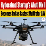Interceptor Drone Ahuti Mk-II, Becomes India’s Fastest Multirotor UAV