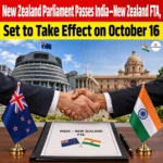 New Zealand Parliament Passes India–New Zealand FTA, Set to Take Effect on October 16