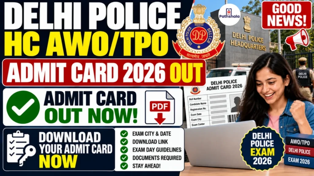 Delhi Police HC AWO/TPO Admit Card 2026