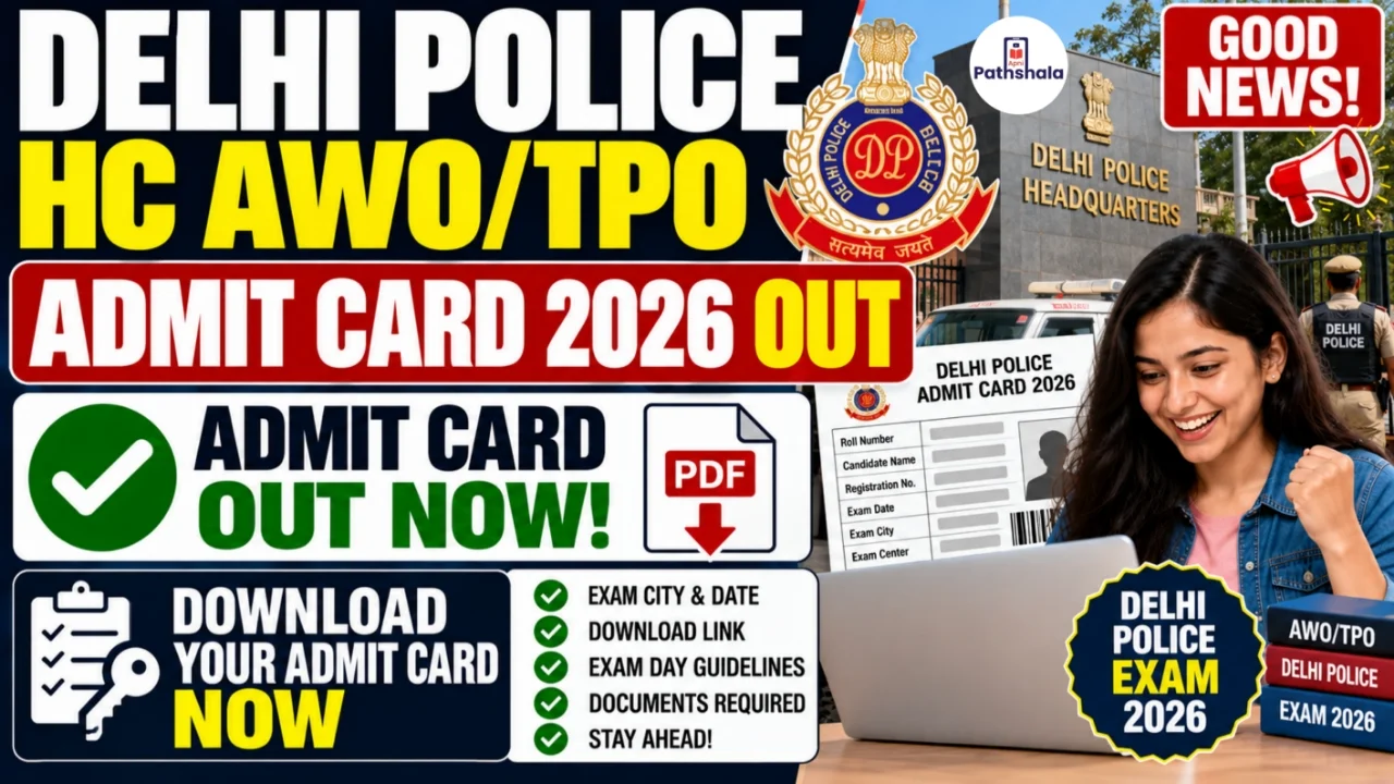 Delhi Police HC AWO/TPO Admit Card 2026