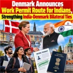 Denmark Announces Work Permit Route for Indians, Strengthening India-Denmark Bilateral Ties