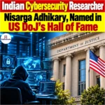 Indian Cybersecurity Researcher Nisarga Adhikary, Named in US DoJ Hall of Fame