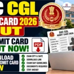  SSC CGL Admit Card 2026 Out