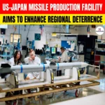 US-Japan Missile Production Facility, Aiming to Enhance Regional Deterrence
