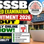 DSSSB Combined Examination Recruitment 2026 Out