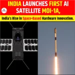 India Launches First AI Satellite MOI-1A, India’s Rise in Space-Based Hardware Innovation