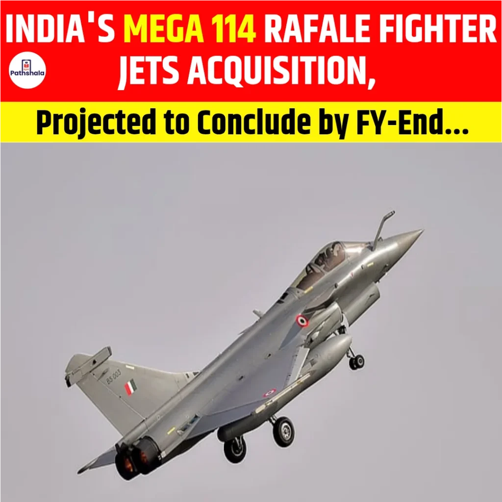 India’s Mega 114 Rafale Fighter Jets Acquisition