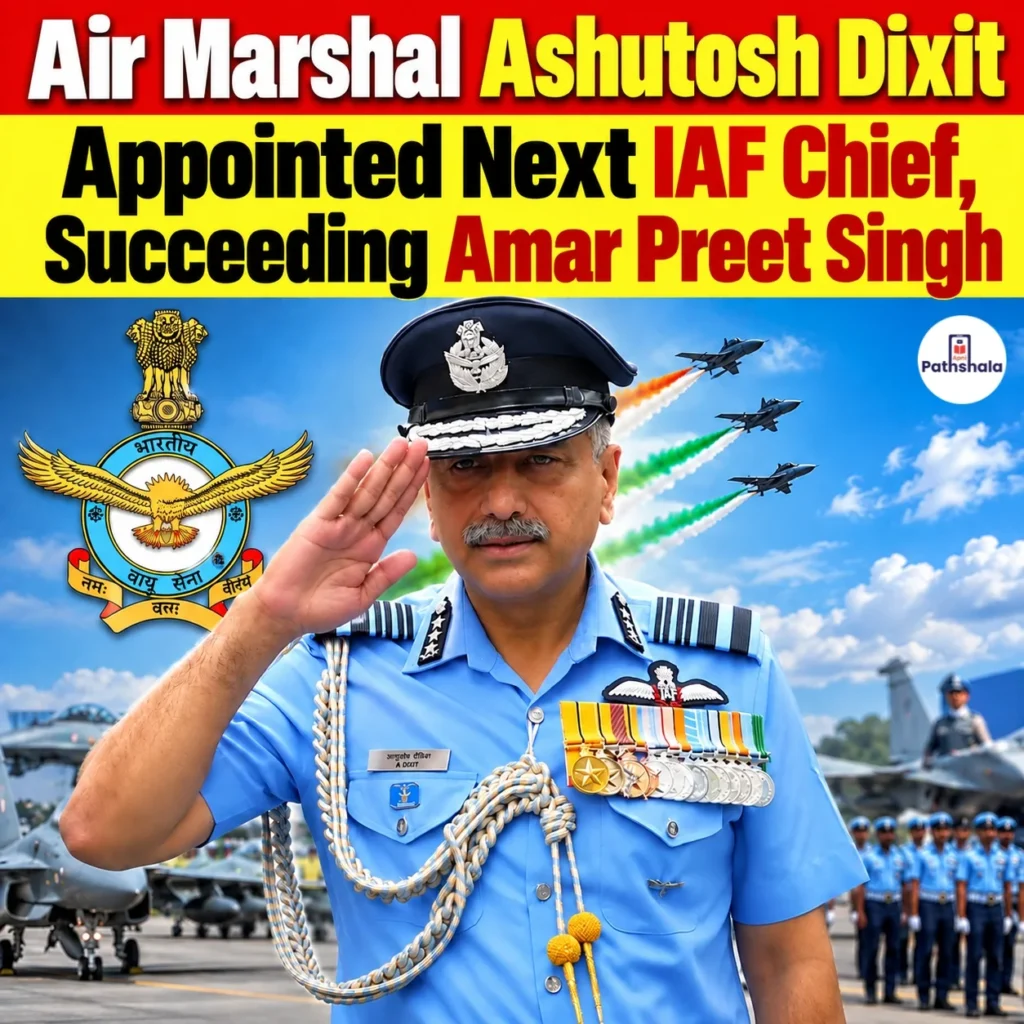 Ashutosh Dixit Appointed Next IAF Chief