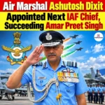 Air Marshal Ashutosh Dixit Appointed Next IAF Chief, Succeeding Amar Preet Singh