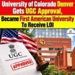 University of Colorado Denver Gets UGC Approval, Became First American University To Receive LOI