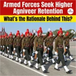 Agniveer Retention Policy 2026: Armed Forces Seeks Higher Agniveer Retention