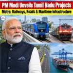 PM Modi Tamil Nadu Projects: Chennai Metro Rail, Road Transport, Railways, Maritime Infrastructure Inauguration