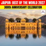 Jaipur Best of the World 2027, Marking 300th Anniversary 