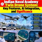 Indian Naval Academy Twin Drone System: Key Features, AI Integration, and Significance
