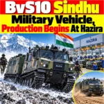 BvS10 Sindhu Military Vehicle, Production Begins At Hazira