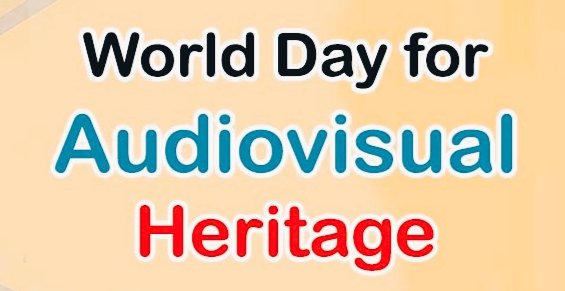 World Day for Audiovisual Heritage
